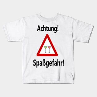 Achtung Spaßgefahr! Kids T-Shirt